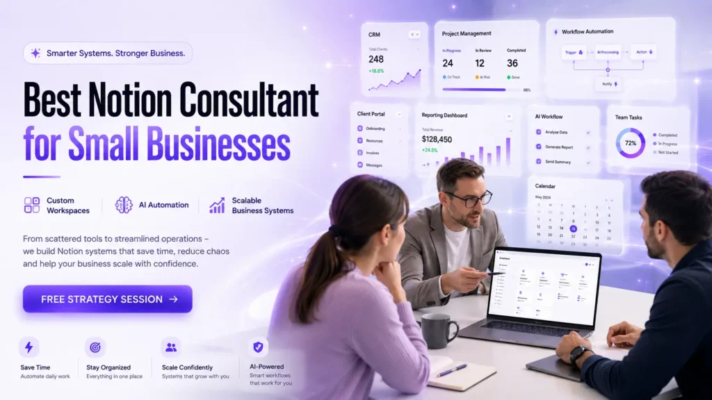 Best Notion Consultant for Small Businesses helping companies streamline workflows with custom Notion systems and automation.